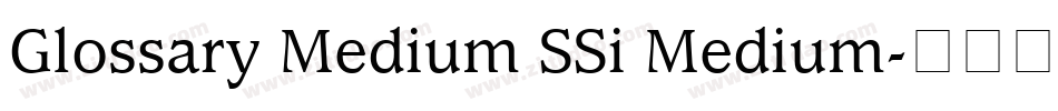 Glossary Medium SSi Medium字体转换